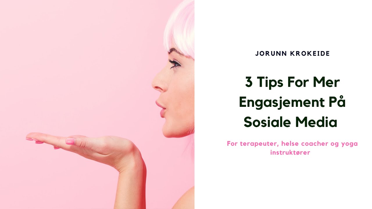 3 Tips For Mer Engasjement På Sosiale Media